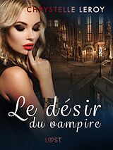 eBook (epub) Le désir du vampire- Une nouvelle érotique de Chrystelle Leroy