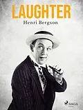E-Book (epub) Laughter von Henri Bergson