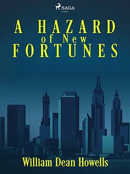 E-Book (epub) A Hazard of New Fortunes von William Dean Howells