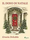 E-Book (epub) Il dono di Natale von Grazia Deledda