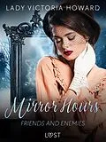 E-Book (epub) Mirror Hours: Friends and Enemies - a Time Travel Romance von Lady Victoria Howard