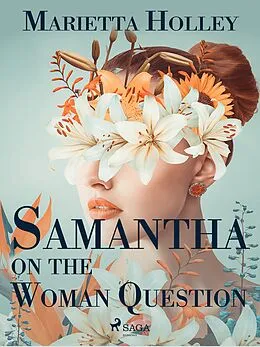E-Book (epub) Samantha on the Woman Question von Marietta Holley
