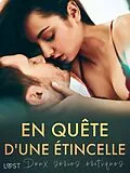 E-Book (epub) En quête d'une étincelle - Deux séries érotiques von Ashley B. Stone