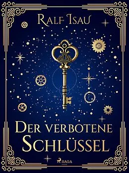 E-Book (epub) Der verbotene Schlüssel von Ralf Isau