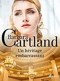 E-Book (epub) Un héritage embarrassant von Barbara Cartland