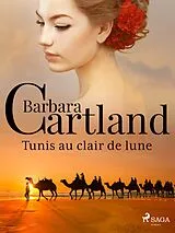 E-Book (epub) Tunis au clair de lune von Barbara Cartland