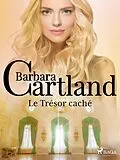 E-Book (epub) Le Trésor caché von Barbara Cartland