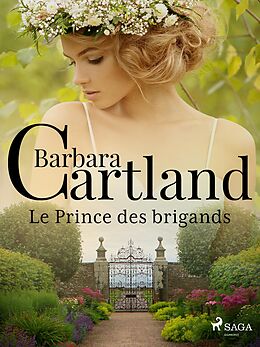 E-Book (epub) Le Prince des brigands von Barbara Cartland