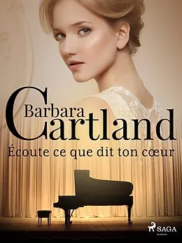 E-Book (epub) Écoute ce que dit ton coeur von Barbara Cartland