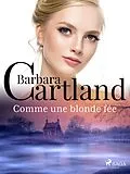 E-Book (epub) Comme une blonde fée von Barbara Cartland