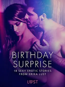 E-Book (epub) Birthday Surprise - 18 Sexy Erotic Stories from Erika Lust von Erika Lust, Olrik, Cecilie Rosdahl