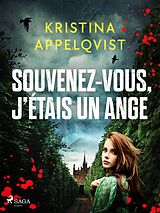 eBook (epub) Souvenez-vous, j'étais un ange de Kristina Appelqvist