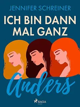 E-Book (epub) Ich bin dann mal ganz anders von Jennifer Schreiner