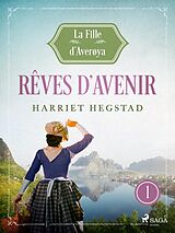 eBook (epub) Rêves d'avenir - La Fille d'Averøya, Livre 1 de Harriet Hegstad