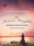 E-Book (epub) The River's Daughter von Elisabeth Hammer