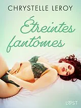 E-Book (epub) Étreintes fantômes - Une nouvelle érotique fantastique von Chrystelle Leroy