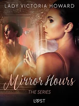 E-Book (epub) Mirror Hours: the series - a Time Travel Romance von Lady Victoria Howard