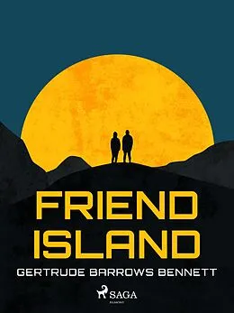 E-Book (epub) Friend Island von Gertrude Barrows Bennett