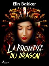 eBook (epub) La Promesse du dragon de Elin Bakker