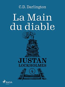 eBook (epub) Justan Lockholmes - Tome 4 : La Main du diable de C. D. Darlington