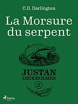 eBook (epub) Justan Lockholmes - Tome 2 : La Morsure du serpent de C. D. Darlington