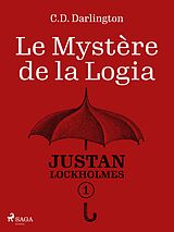 eBook (epub) Justan Lockholmes - Tome 1 : Le Mystère de la Logia de C. D. Darlington