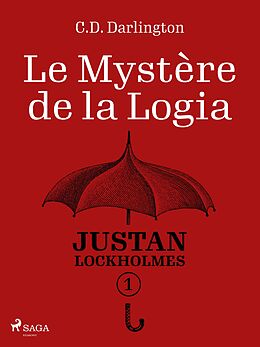 eBook (epub) Justan Lockholmes - Tome 1 : Le Mystère de la Logia de C. D. Darlington