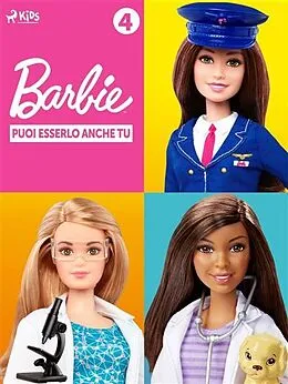 E-Book (epub) Barbie: Puoi esserlo anche tu - 4 von Mattel