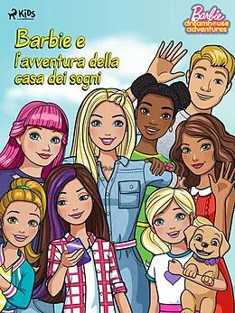 E-Book (epub) Barbie e l'avventura della casa dei sogni von Mattel