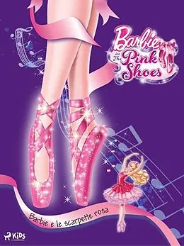 E-Book (epub) Barbie e le scarpette rosa von Mattel