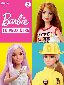 E-Book (epub) Barbie Tu peux être tout ce que tu veux, Collection 2 von Mattel