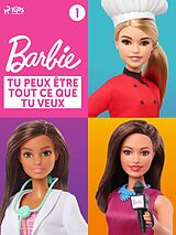 E-Book (epub) Barbie Tu peux être tout ce que tu veux - Collection 1 von Mattel