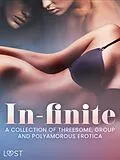 E-Book (epub) In-finite: A Collection of Threesome, Group and Polyamorous Erotica von Lust Authors