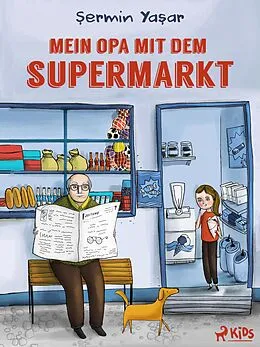 E-Book (epub) Mein Opa mit dem Supermarkt von Sermin Yasar