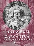 E-Book (epub) Pantagruel et Gargantua von François Rabelais