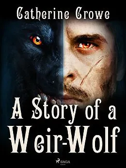 E-Book (epub) A Story of a Weir-Wolf von Catherine Crowe