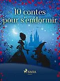 E-Book (epub) 10 contes pour s'endormir von Charles Perrault, Brothers Grimm