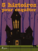 eBook (epub) 5 histoires pour enquêter de Edgar Allan, Émile Gaboriau, Robert Louis Stevenson