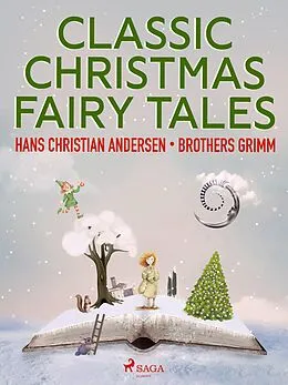 E-Book (epub) Classic Christmas Fairy Tales von Hans Christian Andersen, Frères Grimm