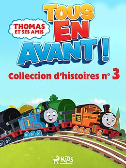 eBook (epub) Thomas et ses amis - Tous en avant! - Collection d'histoires n°3 de Mattel