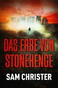 E-Book (epub) Das Erbe von Stonehenge von Sam Christer