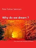 E-Book (epub) Why do we dream ? von Peter Folmer Sørensen