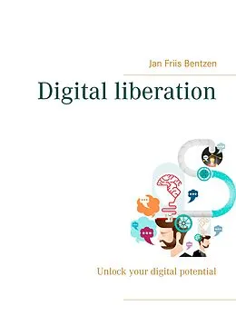 E-Book (epub) Digital liberation von Jan Friis Bentzen
