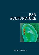 eBook (epub) Ear Acupuncture Clinical Treatment de Sumiko Knudsen