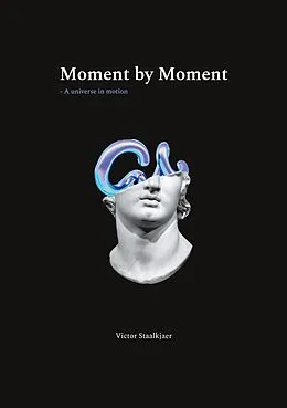 E-Book (epub) Moment by Moment von Victor Staalkjaer
