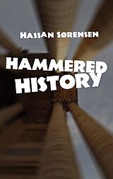 E-Book (epub) Hammered History von Hassan Sørensen
