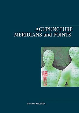 eBook (epub) Acupuncture Meridians and Points de Sumiko Knudsen