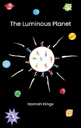 E-Book (epub) The Luminous Planet von Hannah Klinge