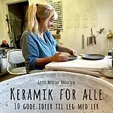 Kartonierter Einband Keramik for alle von Gitte Merethe Baggesen