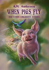 E-Book (epub) When pigs fly von A. M. Andersen